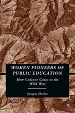 Women Pioneers of Public Education