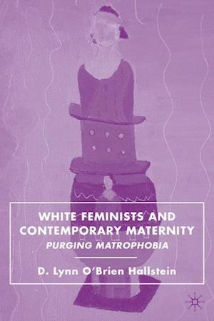 White Feminists and Contemporary Maternity