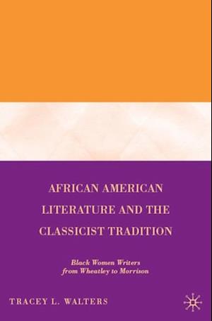 African American Literature and the Classicist Tradition