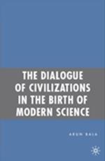 The Dialogue of Civilizations in the Birth of Modern Science