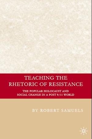 Teaching the Rhetoric of Resistance