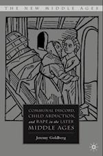 Communal Discord, Child Abduction, and Rape in the Later Middle Ages