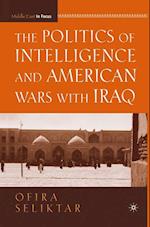 Politics of Intelligence and American Wars with Iraq