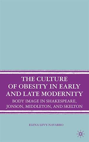 Culture of Obesity in Early and Late Modernity