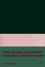 Peace-Building and Development in Guatemala and Northern Ireland