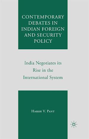 Contemporary Debates in Indian Foreign and Security Policy