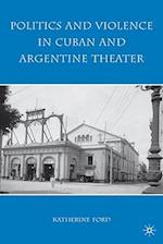 Politics and Violence in Cuban and Argentine Theater