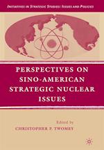 Perspectives on Sino-American Strategic Nuclear Issues