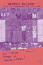Black Feminist Politics from Kennedy to Clinton