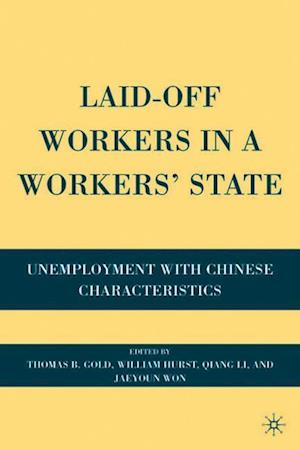 Laid-Off Workers in a Workers’ State