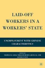 Laid-Off Workers in a Workers’ State