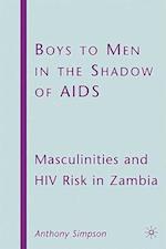 Boys to Men in the Shadow of AIDS