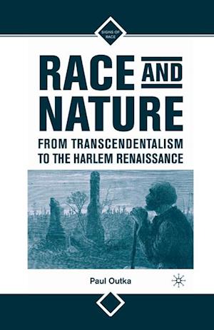 Race and Nature from Transcendentalism to the Harlem Renaissance