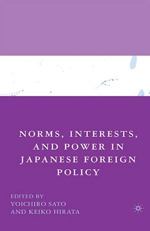 Norms, Interests, and Power in Japanese Foreign Policy