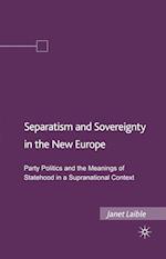 Separatism and Sovereignty in the New Europe