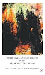 Crisis, Call, and Leadership in the Abrahamic Traditions