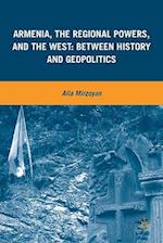 Armenia, the Regional Powers, and the West