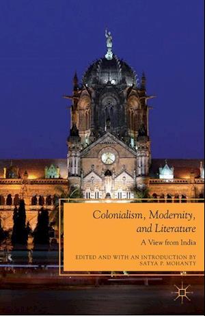 Colonialism, Modernity, and Literature