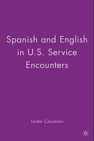 Spanish and English in U.S. Service Encounters