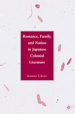 Romance, Family, and Nation in Japanese Colonial Literature