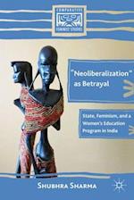 “Neoliberalization” as Betrayal