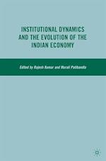 Institutional Dynamics and the Evolution of the Indian Economy