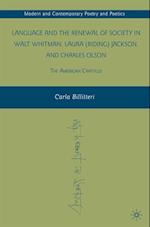 Language and the Renewal of Society in Walt Whitman, Laura (Riding) Jackson, and Charles Olson