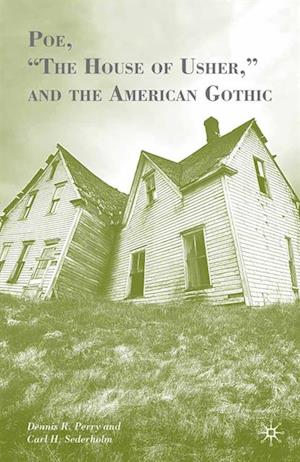 Poe, 'The House of Usher,' and the American Gothic