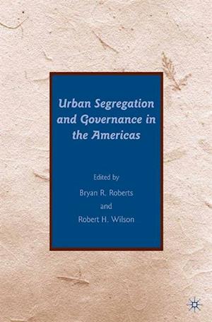 Urban Segregation and Governance in the Americas