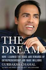 Dream: How I Learned the Risks and Rewards of Entrepreneurship and Made Millions