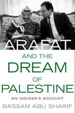 Arafat and the Dream of Palestine