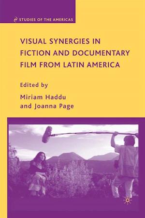 Visual Synergies in Fiction and Documentary Film from Latin America