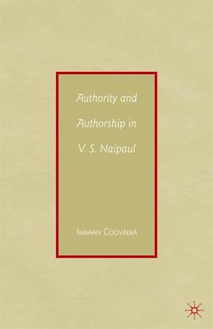 Authority and Authorship in V.S. Naipaul