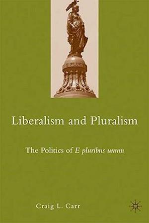 Liberalism and Pluralism