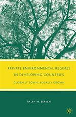 Private Environmental Regimes in Developing Countries