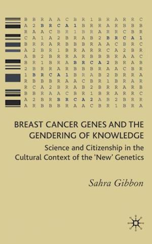 Breast Cancer Genes and the Gendering of Knowledge