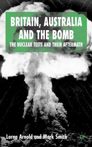 Britain, Australia and the Bomb