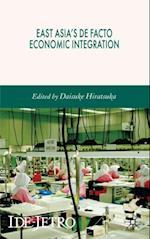 East Asia's De Facto Economic Integration