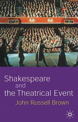 Shakespeare and the Theatrical Event