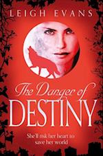 Danger of Destiny