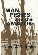 Man, Fishes, and the Amazon