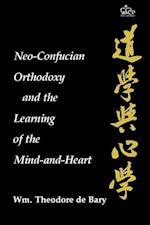 Neo-Confucian Orthodoxy and the Learning of the Mind-And-Heart