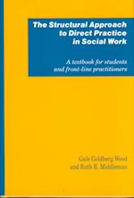 The Structural Approach to Direct Practice in Social Work