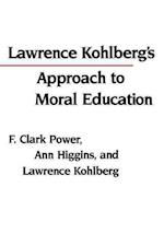 Lawrence Kohlberg's Approach to Moral Education