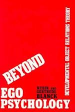 Beyond Ego Psychology