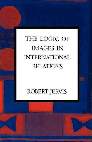 The Logic of Images in International Relations