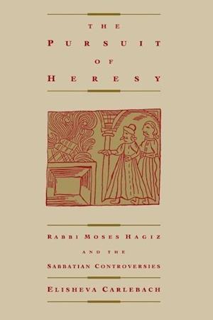 The Pursuit of Heresy