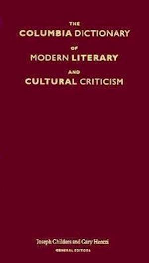 The Columbia Dictionary of Modern Literary and Cultural Criticism