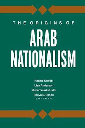 The Origins of Arab Nationalism