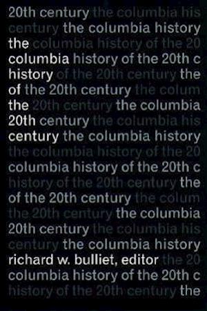 The Columbia History of the Twentieth Century